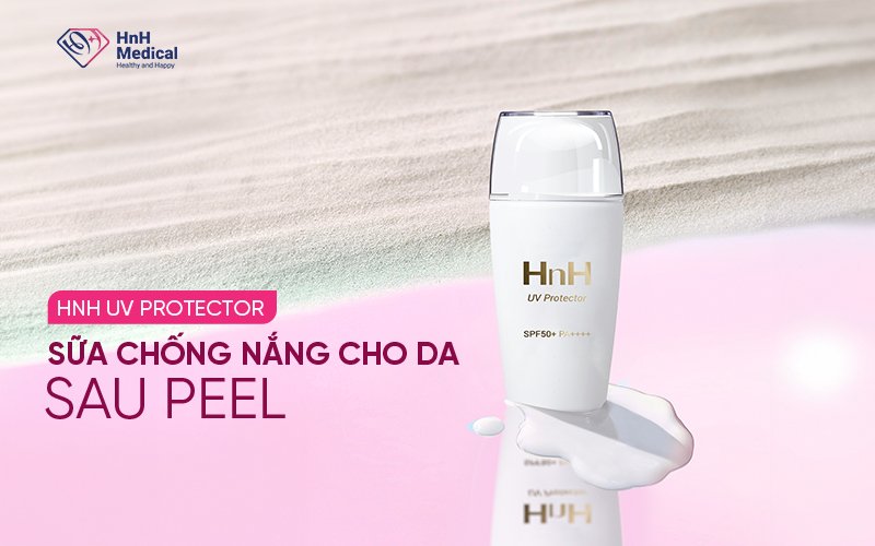 HnH UV Protector - sữa chống nắng cho da sau peel