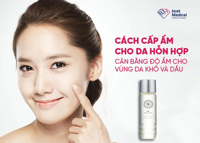 Cách Cấp Ẩm Cho Da Hỗn Hợp