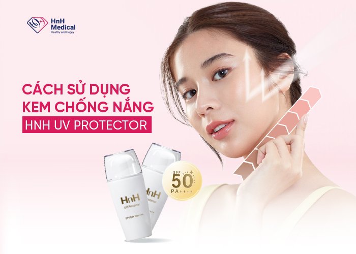 Cách sử dụng kem chống nắng HnH UV Protector