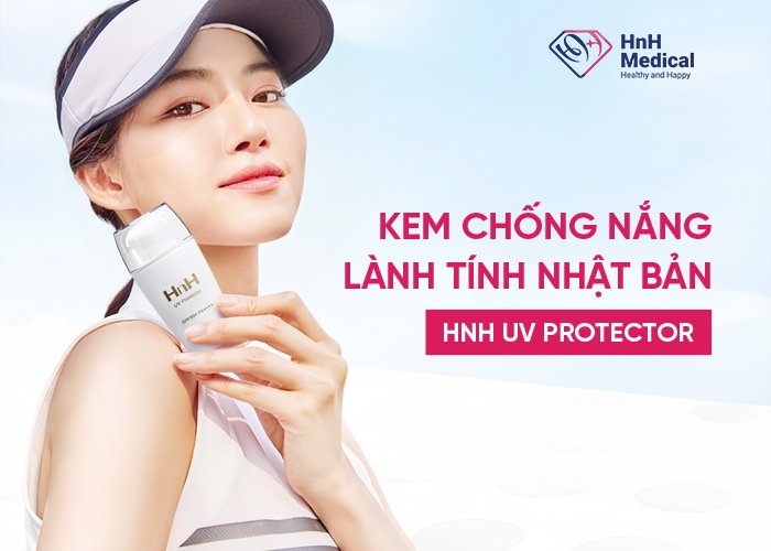 Kem chống nắng lành tính HnH UV Protector