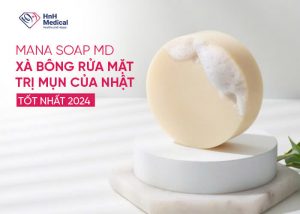 Mana Soap Xà phòng rửa mặt trị mụn của Nhật tốt nhất 2024