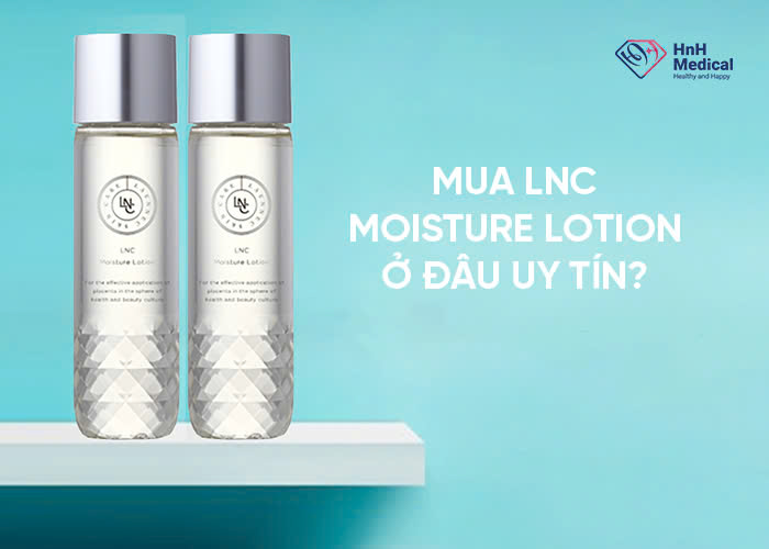 Mua LNC Moisture lotion ở đâu uy tín?