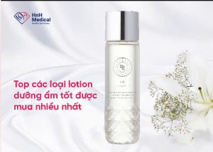 Top các loại lotion dưỡng ẩm tốt được mua nhiều nhất hiện nay