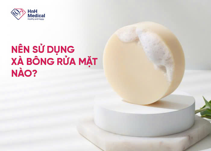 Nên sử dụng xà bông rửa mặt nào?