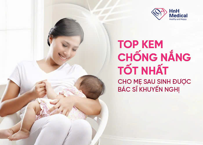 Top kem chống nắng tốt nhất cho Mẹ sau sinh